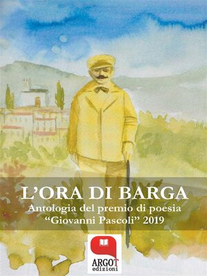 cover image of L'ora di Barga. Antologia del premio di poesia "Giovanni Pascoli" 2019